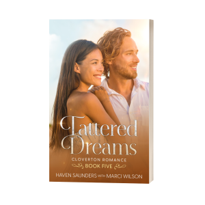 Tattered Dreams: Cloverton Book Five